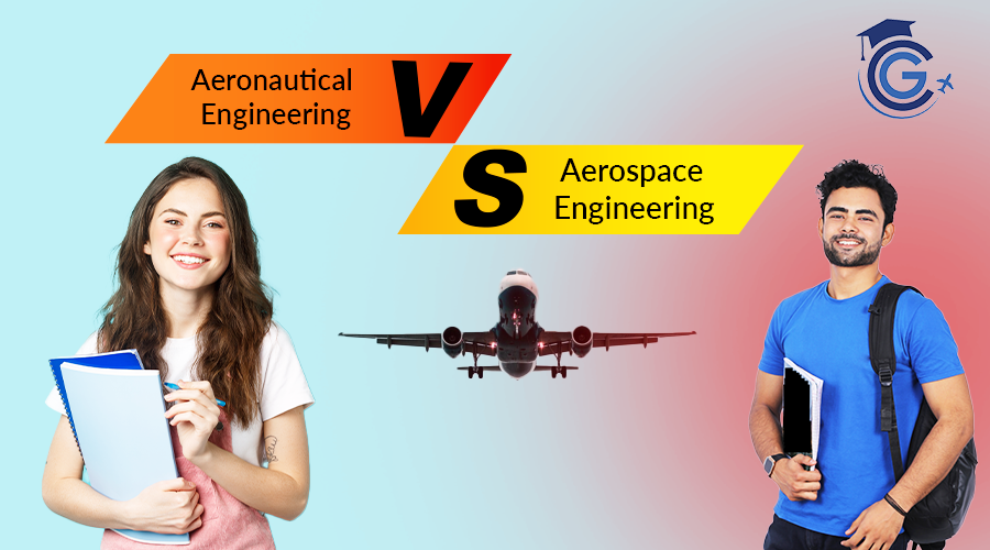 Aeronautical Engineering VS Aerospace Engineering